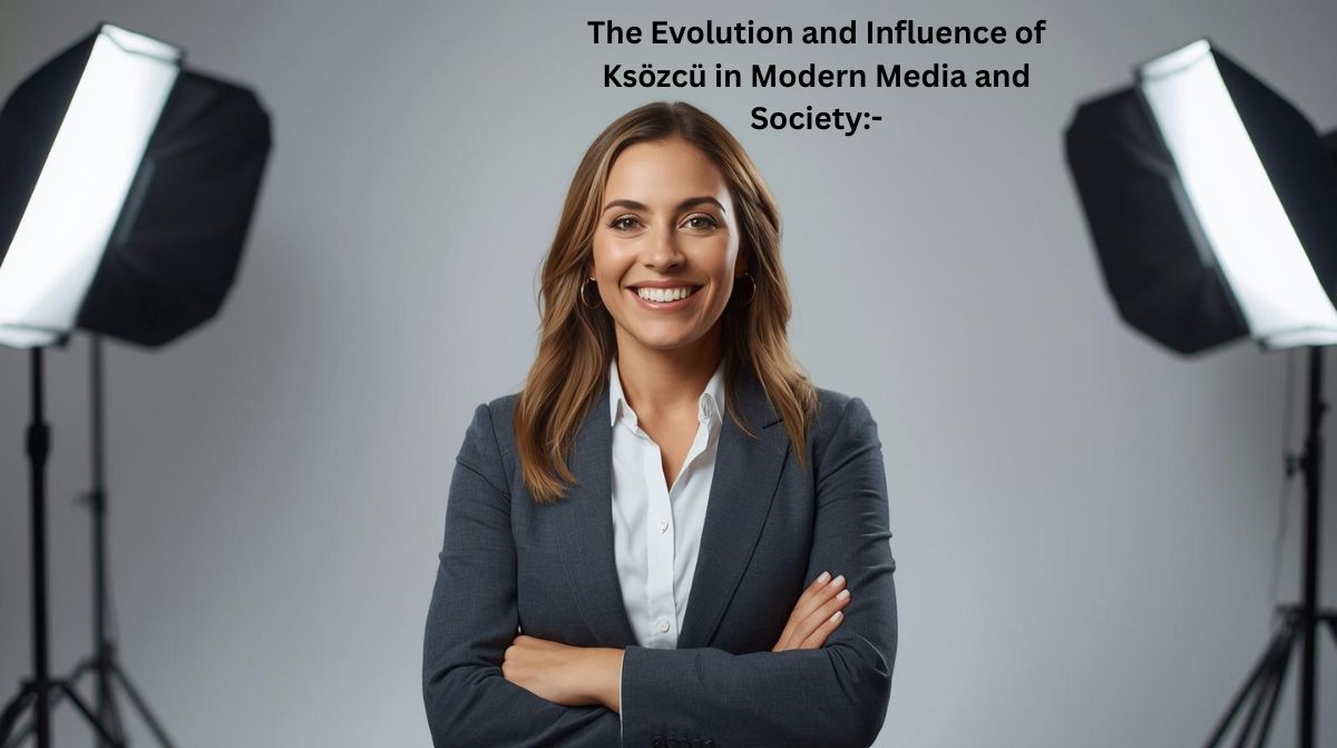 The Power of Ksözcü: 7 Key Ways It’s Shaping Modern Media